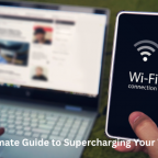 The Ultimate Guide to Supercharging Your WiFi Speed