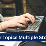 Your Topics Multiple Stories